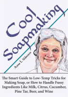 Cool_Soapmaking__The_Smart_Guide_to_Low-Temp_Tricks_for_Making_Soap__or_How_to_Handle_Fussy_Ingredie