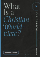 What_Is_a_Christian_Worldview_