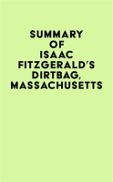 Summary_of_Isaac_Fitzgerald_s_Dirtbag__Massachusetts