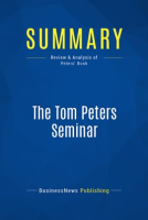 Summary__The_Tom_Peters_Seminar