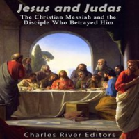 Jesus_and_Judas__The_Christian_Messiah_and_the_Disciple_Who_Betrayed_Him