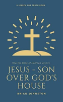 Jesus__Son_Over_God_s_House