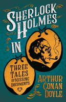 Sherlock_Holmes_in_Three_Tales_of_Missing_Documents