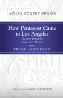 How_Pentecost_Came_to_Los_Angeles