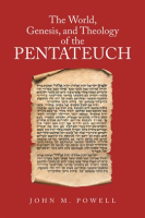 The_World__Genesis__and_Theology_of_the_Pentateuch