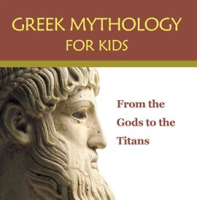 Greek_Mythology_for_Kids__From_the_Gods_to_the_Titans