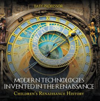 Modern_Technologies_Invented_in_the_Renaissance
