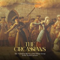 The_Circassians__The_Turbulent_History_of_the_Ethnic_Group_in_the_North_Caucasus