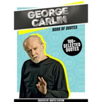 George_Carlin__Book_of_Quotes__100__Selected_Quotes_