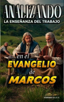 Analizando_la_Ense__anza_del_Trabajo_en_el_Evangelio_de_Marcos