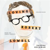 Loving_Robert_Lowell