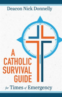 A_Catholic_Survival_Guide_for_Times_of_Emergency