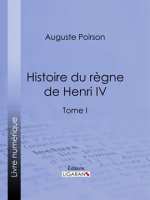 Histoire_du_r__gne_de_Henri_IV__Tome_I