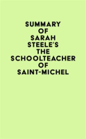 Summary_of_Sarah_Steele_s_The_Schoolteacher_of_Saint-Michel