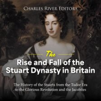 Rise_and_Fall_of_the_Stuart_Dynasty_in_Britain__The_History_of_the_Stuarts_From_the_Tudor_Era_to