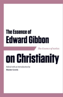 The_Essence_of_Edward_Gibbon_on_Christianity