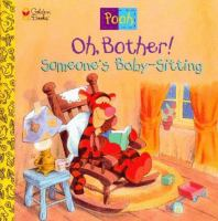 Oh__Bother__Someone_s_baby-sitting_