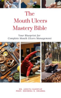 The_Mouth_Ulcers_Mastery_Bible__Your_Blueprint_for_Complete_Mouth_Ulcers_Management