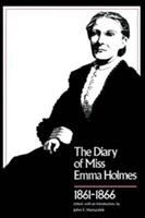 The_diary_of_Miss_Emma_Holmes__1861-1866