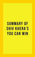 Summary_of_Shiv_Khera_s_You_Can_Win