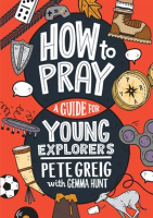 How_to_Pray__A_Guide_for_Young_Explorers
