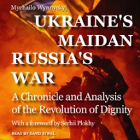 Ukraine_s_Maidan__Russia_s_War