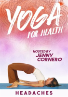Yoga_for_Health_with_Jenny_Cornero__Headaches