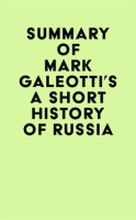 Summary_of_Mark_Galeotti_s_A_Short_History_of_Russia