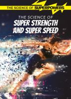 The_science_of_super_strength_and_super_speed