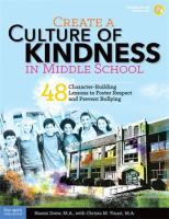 Create_a_Culture_of_Kindness_in_Middle_School__48_Character-Building_Lessons_to_Foster_Respect_and_P