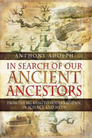 In_Search_of_Our_Ancient_Ancestors