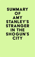 Summary_of_Amy_Stanley_s_Stranger_in_the_Shogun_s_City