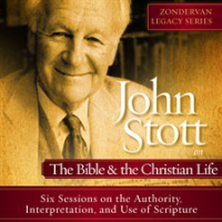 John_Stott_on_The_Bible___The_Christian_Life