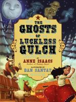 The_ghosts_of_Luckless_Gulch