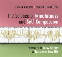 The_Science_of_Mindfulness_and_Self-Compassion