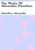 The_works_of_Alexander_Hamilton