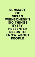 Summary_of_Susan_Weinschenk_s_100_Things_Every_Presenter_Needs_To_Know_About_People