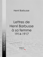 Lettres_de_Henri_Barbusse____sa_femme__1914-1917