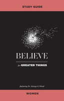 Believe_for_Greater_Things_Study_Guide_Women