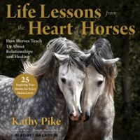 Life_Lessons_from_the_Heart_of_Horses__How_Horses_Teach_Us_About_Relationships_and_Healing