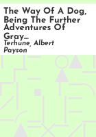 The_way_of_a_dog__being_the_further_adventures_of_Gray_Dawn_and_some_others
