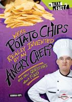 Were_potato_chips_really_invented_by_an_angry_chef_