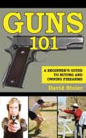 Guns_101__A_Beginner_s_Guide_to_Buying_and_Owning_Firearms