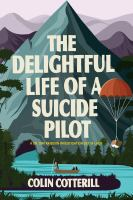 The_delightful_life_of_a_suicide_pilot