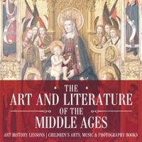 The_Art_and_Literature_of_the_Middle_Ages