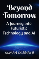 Beyond_Tomorrow__A_Journey_into_Futuristic_Technology_and_AI