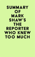 Summary_of_Mark_Shaw_s_The_Reporter_Who_Knew_Too_Much