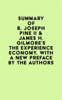 Summary_of_B__Joseph_Pine_II___James_H__Gilmore_s_The_Experience_Economy__With_a_New_Preface_by_t