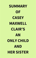 Summary_of_Casey_Maxwell_Clair_s_An_Only_Child_and_Her_Sister