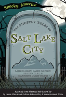 The_Ghostly_Tales_of_Salt_Lake_City